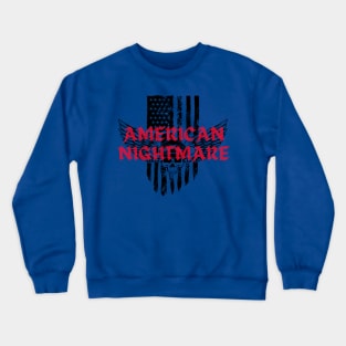 THE AMERICAN NIGHTMARE Crewneck Sweatshirt